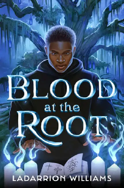 Blood at the Root by Ladarrion Williams