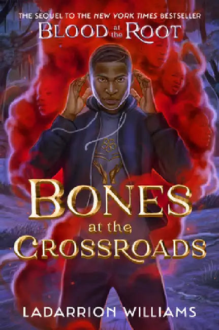 Bones at the Crossroads by Williams, Ladarrion