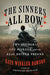 The Sinners All Bow: Two Authors, One Murder, and the Real Hester Prynne by Kate Winkler Dawson