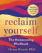 Reclaim Yourself: A Homecoming Workbook by Thema Bryant