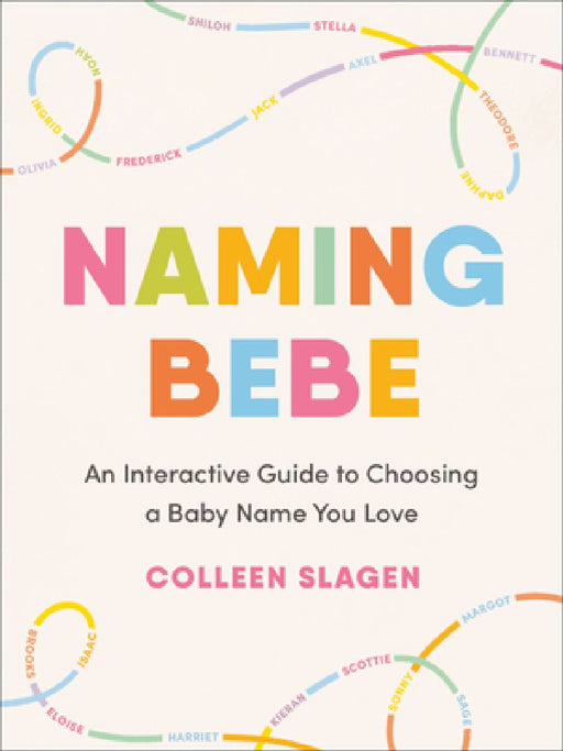 Naming Bebe by Colleen Slagen