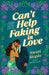 Can't Help Faking in Love by Swati Hegde