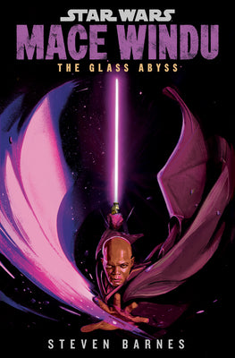 Star Wars: Mace Windu: The Glass Abyss by Steven Barnes