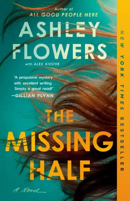 The Missing Half by Ashley Flowers, Alex Kiester