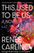 This Used to Be Us by Renee Carlino