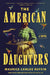 The American Daughters by Maurice Carlos Ruffin