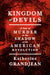 Kingdom of Devils: A Tale of Murder in the Shadow of the American Revolution by Katherine Grandjean