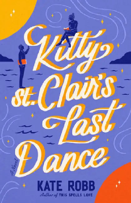 Kitty St. Clair's Last Dance by Kate Robb