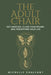 The Adult Chair by Michelle Chalfant