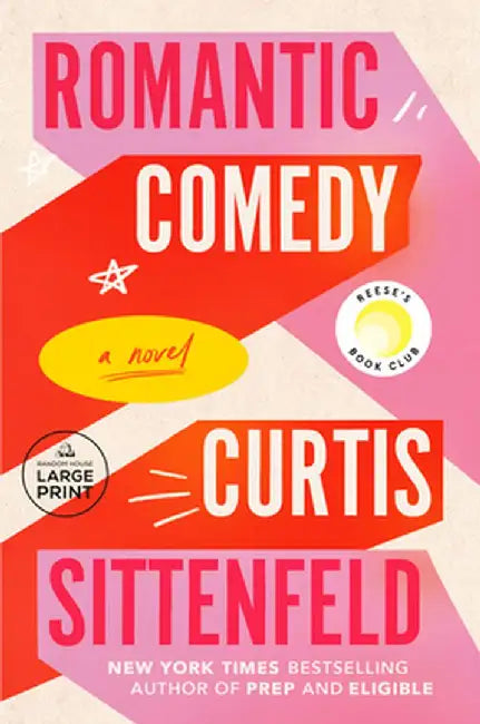 Romantic Comedy by Curtis Sittenfeld