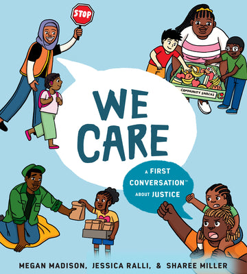 We Care: A First Conversation about Justice by Megan Madison