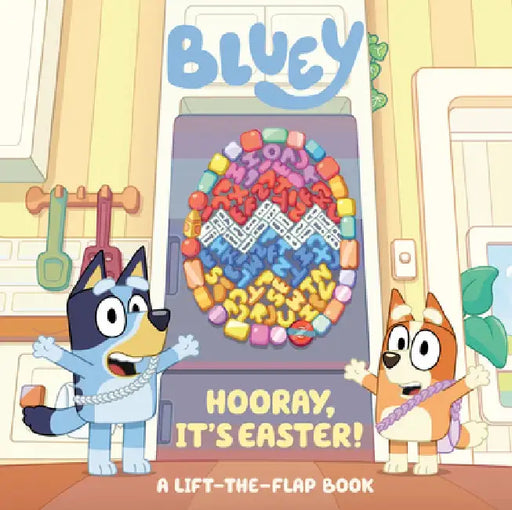 Bluey: Hooray, It's Easter: A Lift-The-Flap Board Book by Penguin Young Readers Licenses