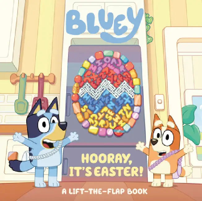 Bluey: Hooray, It's Easter: A Lift-The-Flap Board Book by Penguin Young Readers Licenses