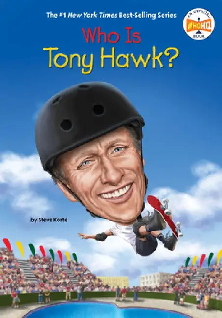 Who Is Tony Hawk? by Steve Korté