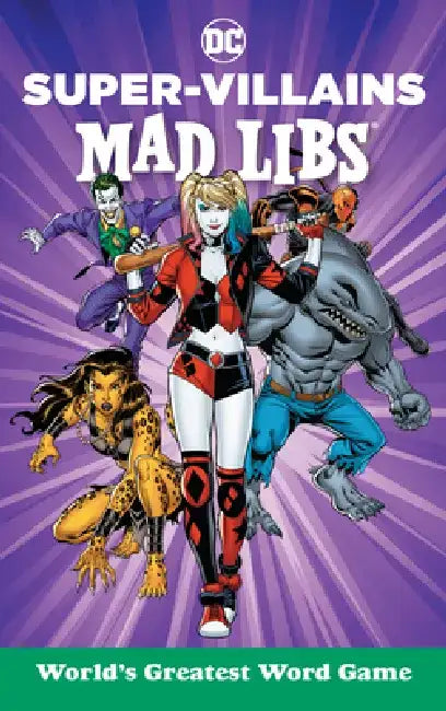 DC Super-Villains Mad Libs by Brandon T. Snider