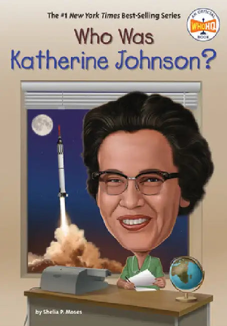 Who Was Katherine Johnson? by Shelia P. Moses