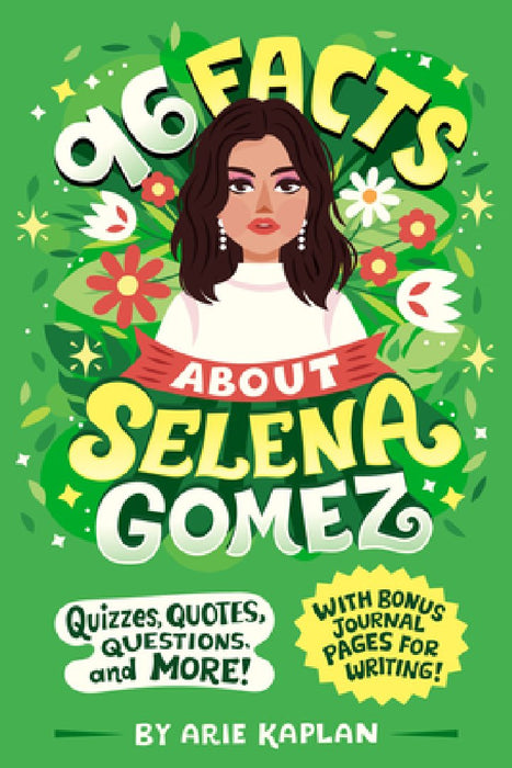96 Facts about Selena Gomez: Quizzes, Quotes, Questions, and More!