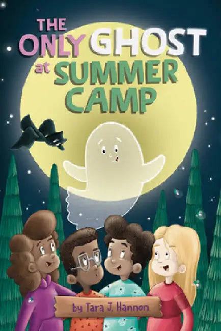 The Only Ghost at Summer Camp by Hannon, Tara J.
