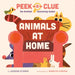 Peek-A-Clue: Animals at Home: An Animal Guessing Game by Gideon Sterer, Marcos Farina