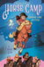Horse Camp: A Horse Girl Mystery by Carrie Seim, Steph Waldo