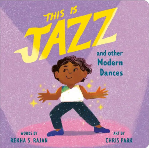 This Is Jazz: And Other Modern Dances by Rekha S. Rajan, Chris Park