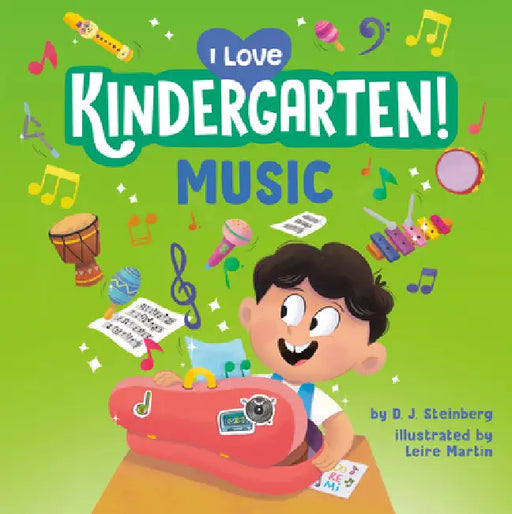 I Love Kindergarten!: Music by D. J. Steinberg, Leire Martín