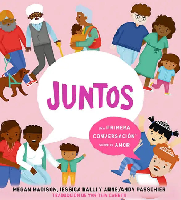 Juntos: Una Primera Conversación Sobre El Amor by Megan Madison
