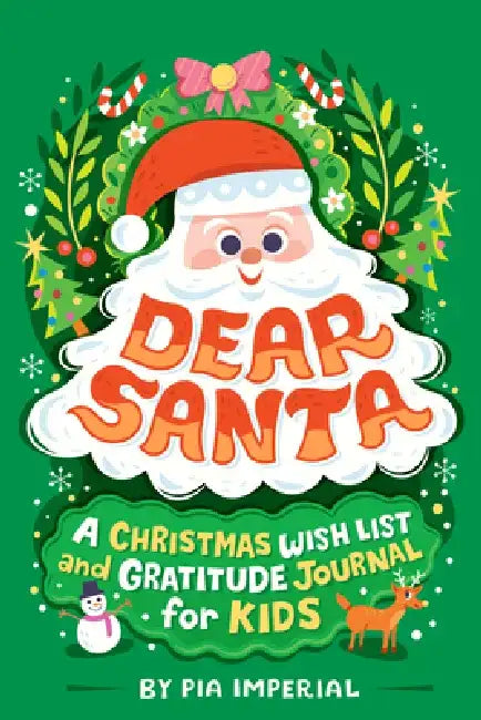 Dear Santa: A Christmas Wishlist and Gratitude Journal for Kids by Pia Imperial