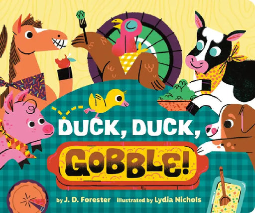 Duck, Duck, Gobble! by J. D. Forester