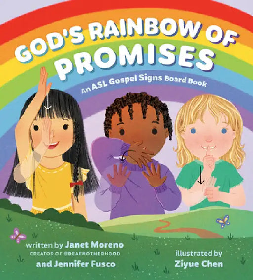 God's Rainbow of Promises: An ASL Gospel Signs Board Book by Janet Moreno