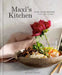 Maxi's Kitchen: Easy Go-To Recipes to Make Again and Again: A Cookbook by Maxine Sharf