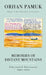 Memories of Distant Mountains: Illustrated Notebooks, 2009-2022 by Orhan Pamuk