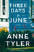 Three Days in June by Anne Tyler