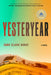 Yesteryear: A GMA Book Club Pick by Caro Claire Burke