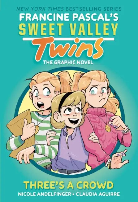 Sweet Valley Twins: Three's a Crowd: (A Graphic Novel) by Francine Pascal, Claudia Aguirre, Nicole Andelfinger