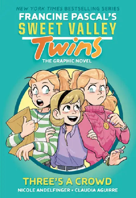 Sweet Valley Twins: Three's a Crowd: (A Graphic Novel) by Francine Pascal, Claudia Aguirre, Nicole Andelfinger