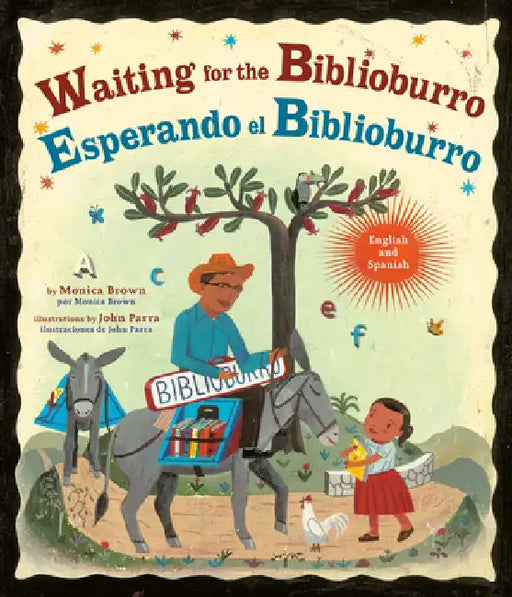 Waiting for the Biblioburro/Esperando El Biblioburro: (Spanish-English Bilingual Edition) by Monica Brown