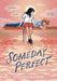 Someday Perfect: (A Graphic Novel) by Kat Schneider