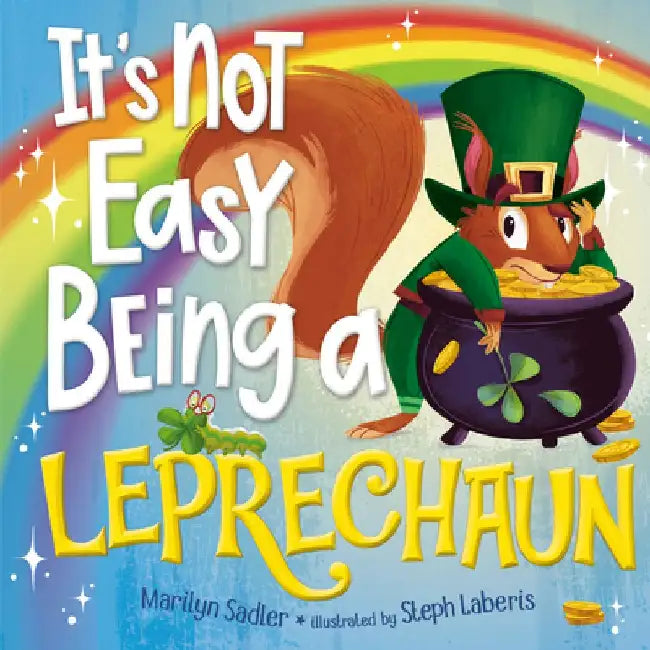 It's Not Easy Being a Leprechaun by Marilyn Sadler