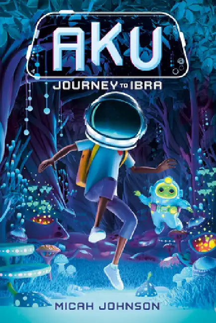 Aku: Journey to Ibra by Micah Johnson, Durk Van Der Meer