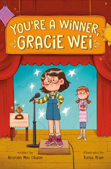 Gracie Wei #1: You're a Winner, Gracie Wei by Kristen Mei Chase, Basia Tran