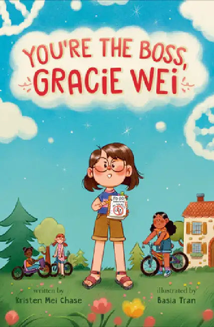 Gracie Wei #2: You're the Boss, Gracie Wei by Kristen Mei Chase, Basia Tran