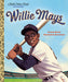 Willie Mays: A Little Golden Book Biography by Anne Wynter