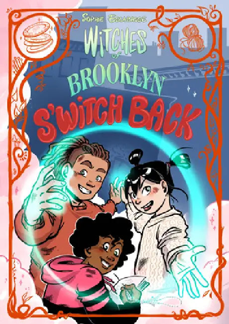 Witches of Brooklyn: s'Witch Back: (A Graphic Novel) by Sophie Escabasse