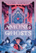 Among Ghosts by Rachel Hartman