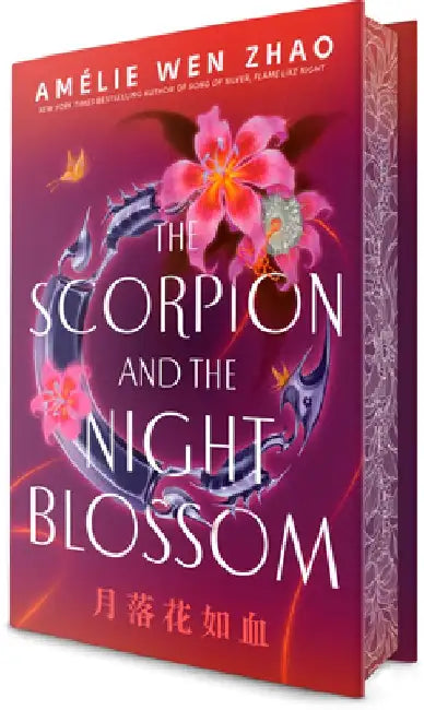 The Scorpion and the Night Blossom by Amélie Wen Zhao
