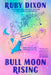 Bull Moon Rising by Ruby Dixon