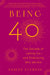 Being 40: The Decade of Letting Go--And Embracing Who We Are by Stacey Lindsay