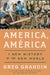 America, America by Greg Grandin