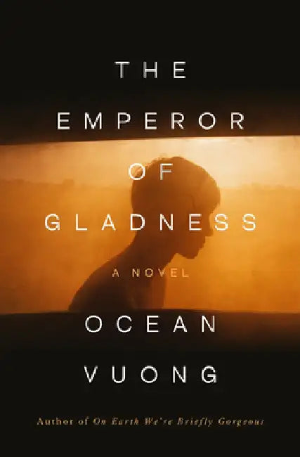 The Emperor of Gladness: Oprah's Book Club by Ocean Vuong